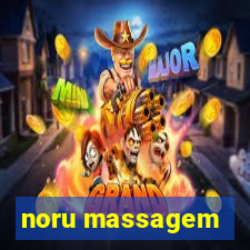 noru massagem